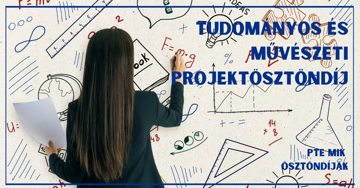 PTE MIK Tudományos és Művészeti Projektösztöndíj
